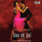 Bas Ek Pal (2006) Mp3 Songs